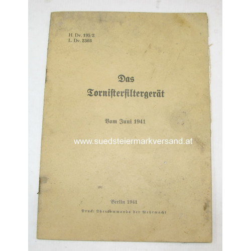 Wehrmacht Tornisterfiltergerät 1941 mit originaler Dienstvorschrift H. Dv. 195/2 - L. Dv. 2303 vom Juni 1941